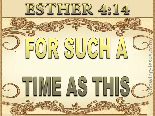 Esther 4:14 For Such A Time As This (gold)